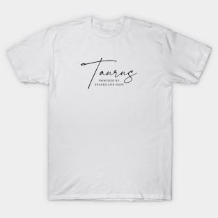 Taurus - Powered By Snacks And Naps T-Shirt
